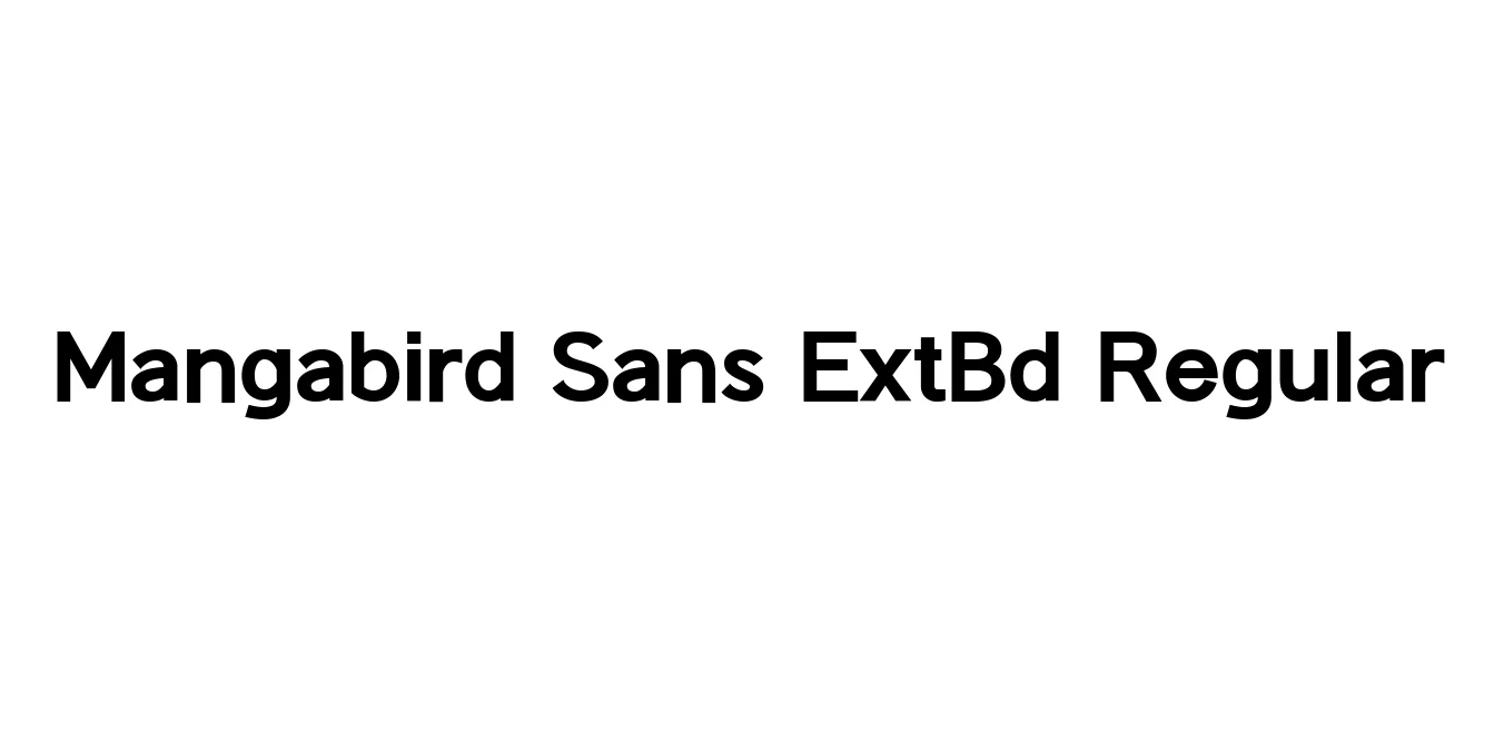 Mangabird Sans ExtBd Regular Font Preview