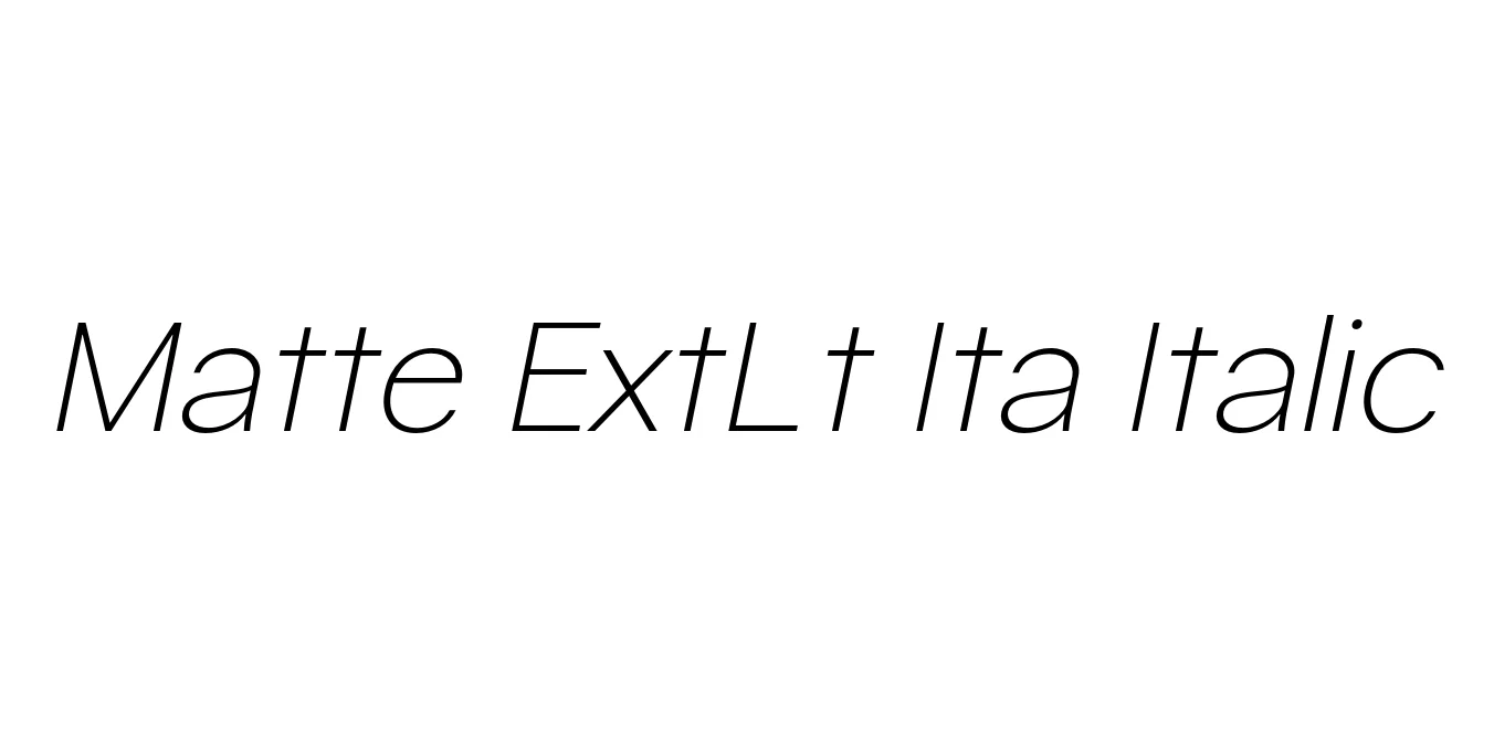 Matte ExtLt Ita Italic Font Preview
