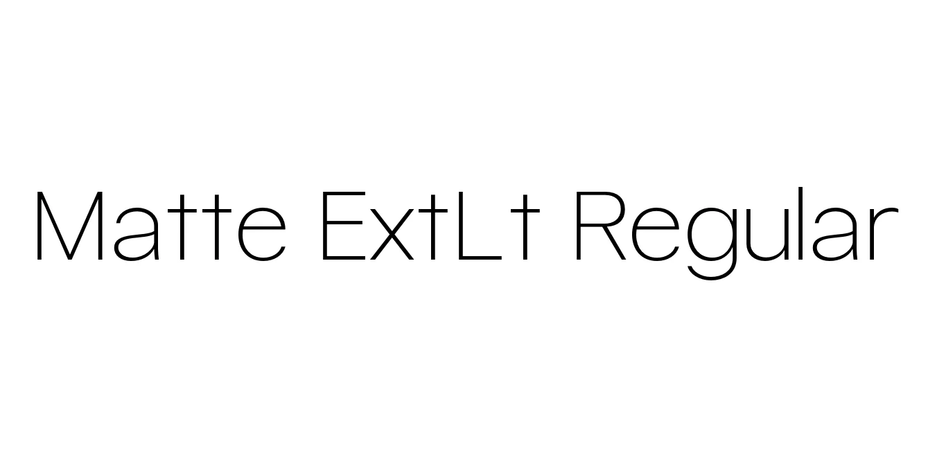 Matte ExtLt Regular Font Preview
