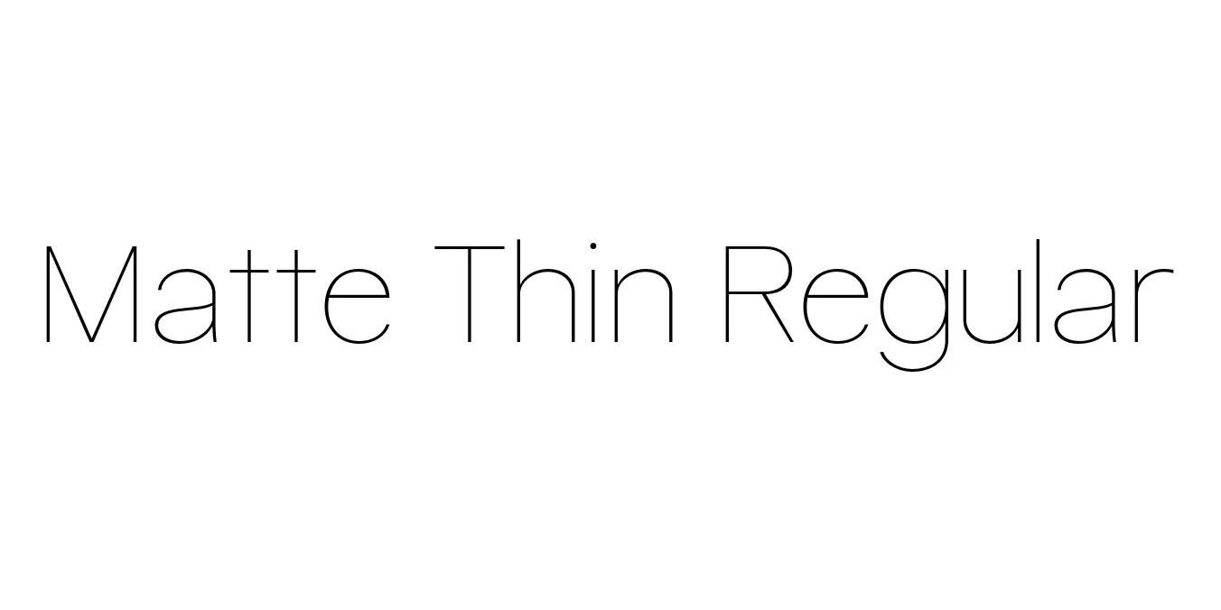 Matte Thin Regular Font Preview