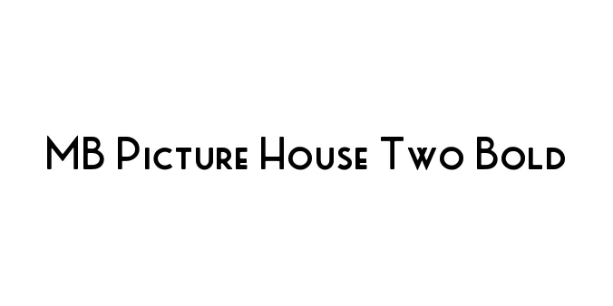 MB Picture House Two Bold Font Preview