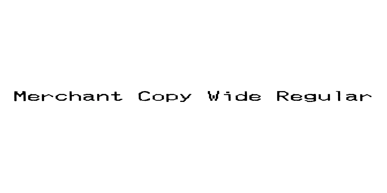Merchant Copy Wide Regular Font Preview