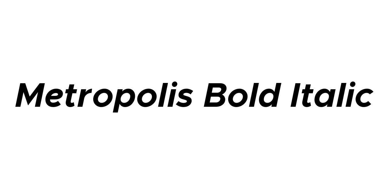 Metropolis Bold Italic Font Preview