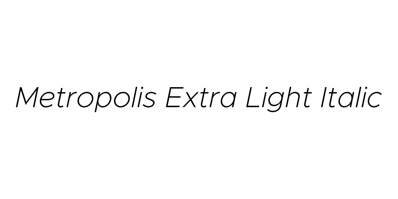 Metropolis Extra Light Italic Font Preview