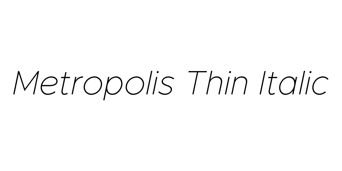 Metropolis Thin Italic Font Preview