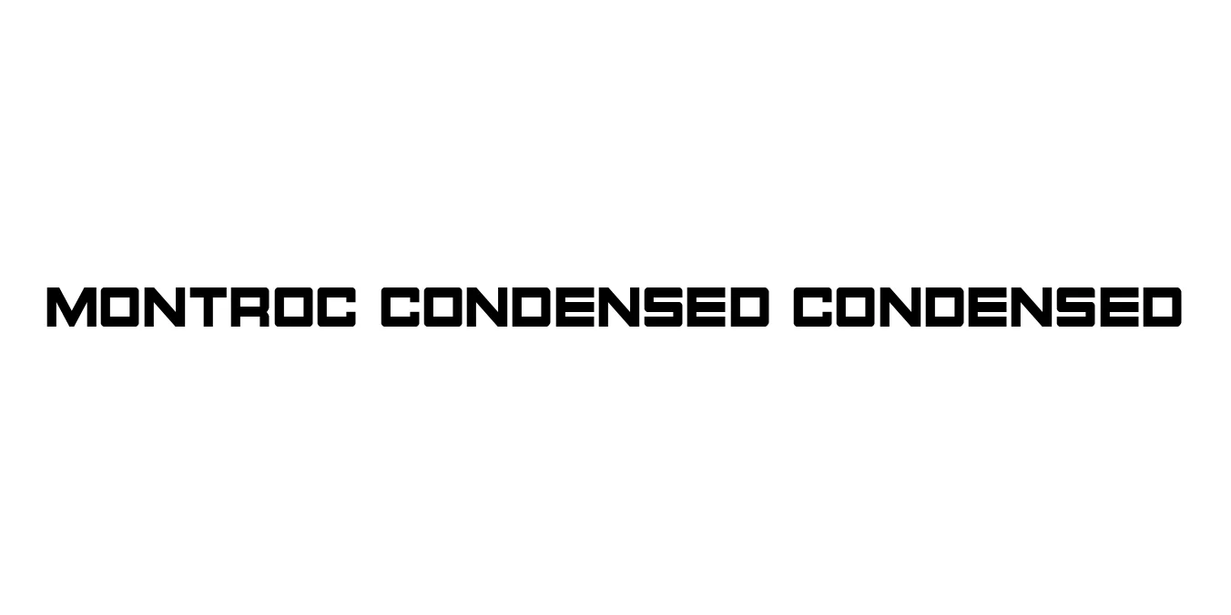 Montroc Condensed Condensed Font Preview
