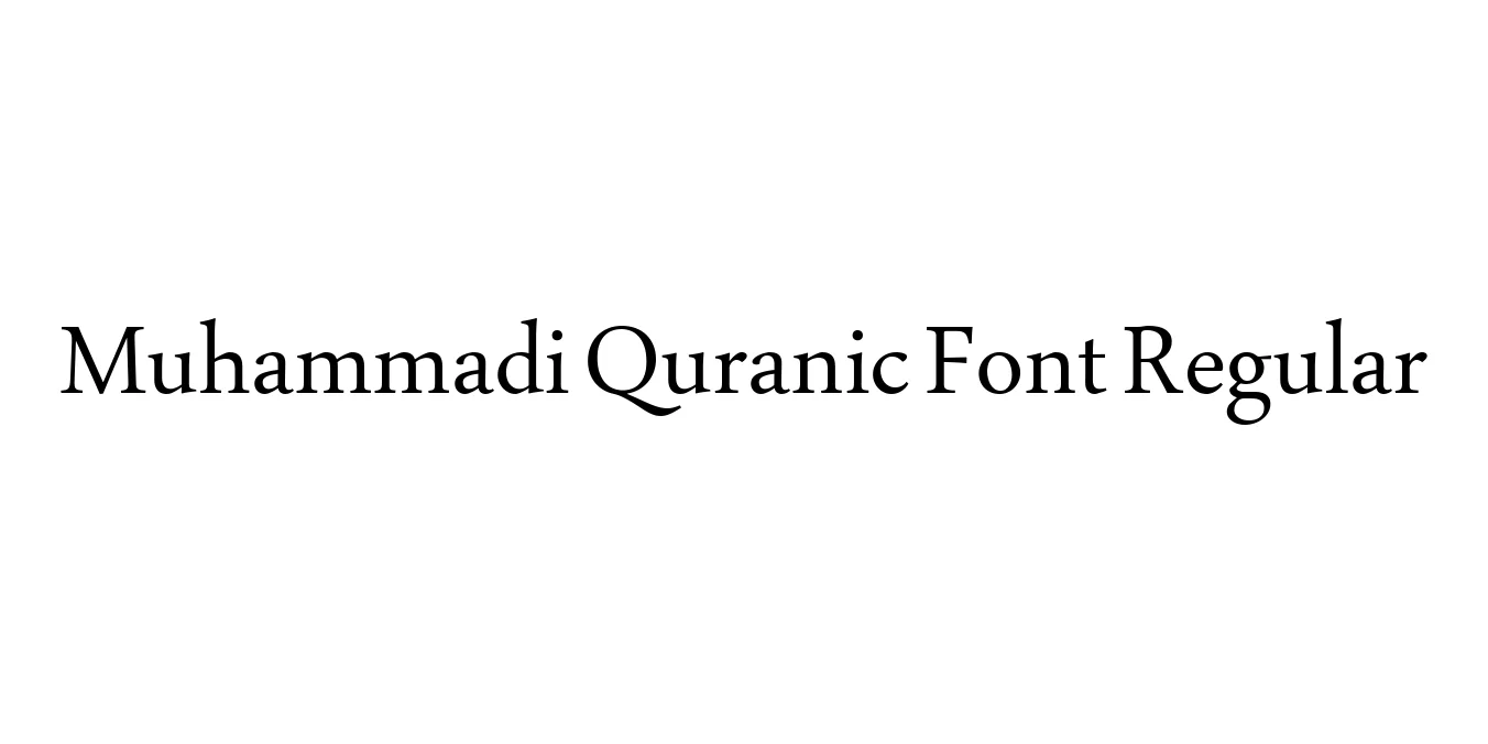 Muhammadi Quranic Font Regular Font Preview