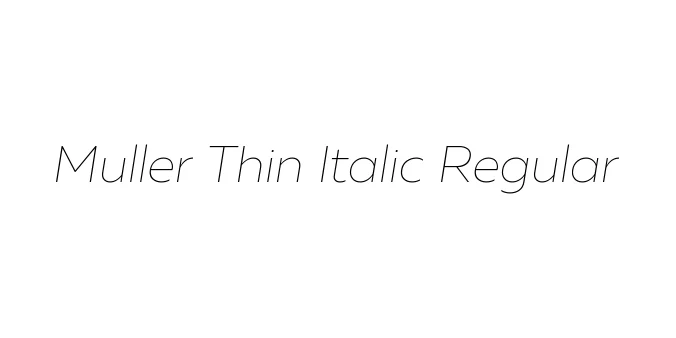 Muller Thin Italic Regular Font Preview