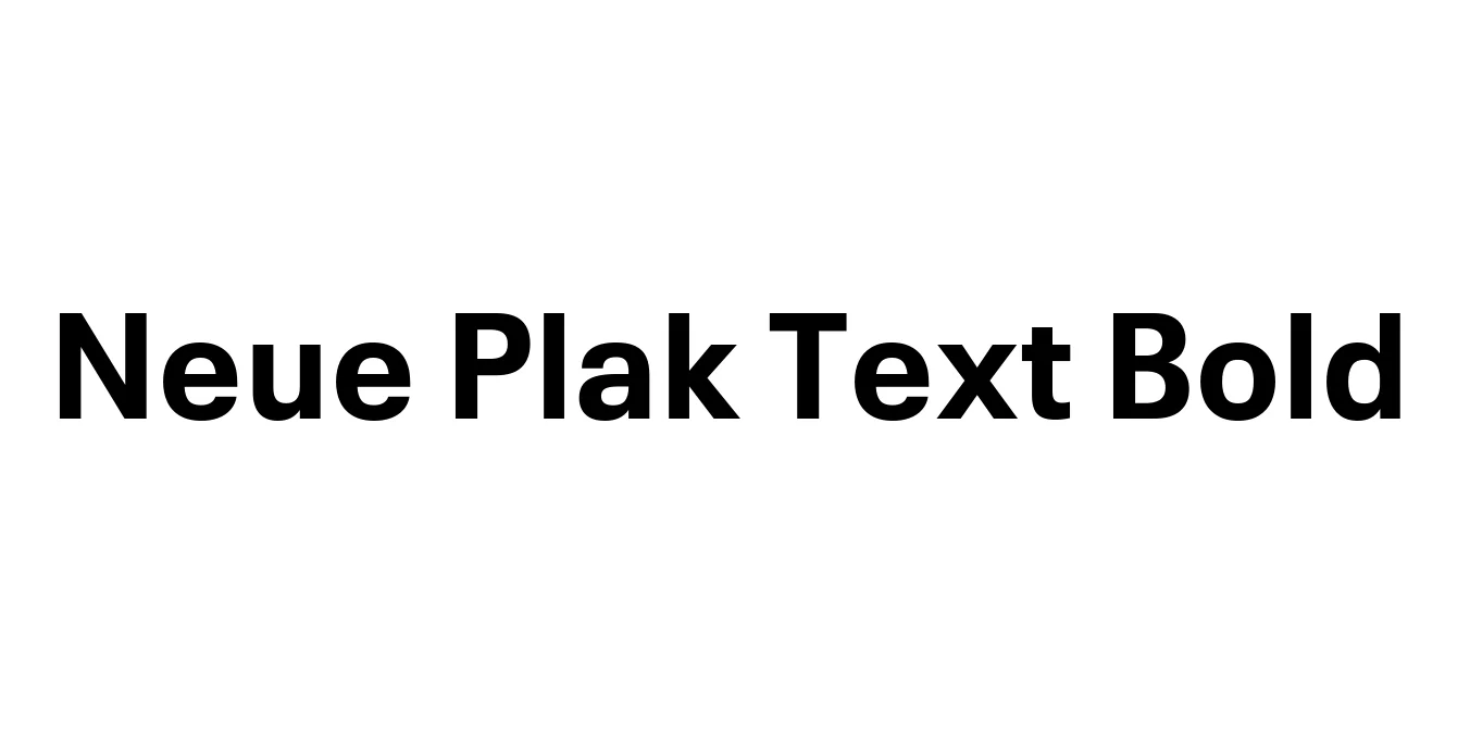 Neue Plak Text Bold Font Preview