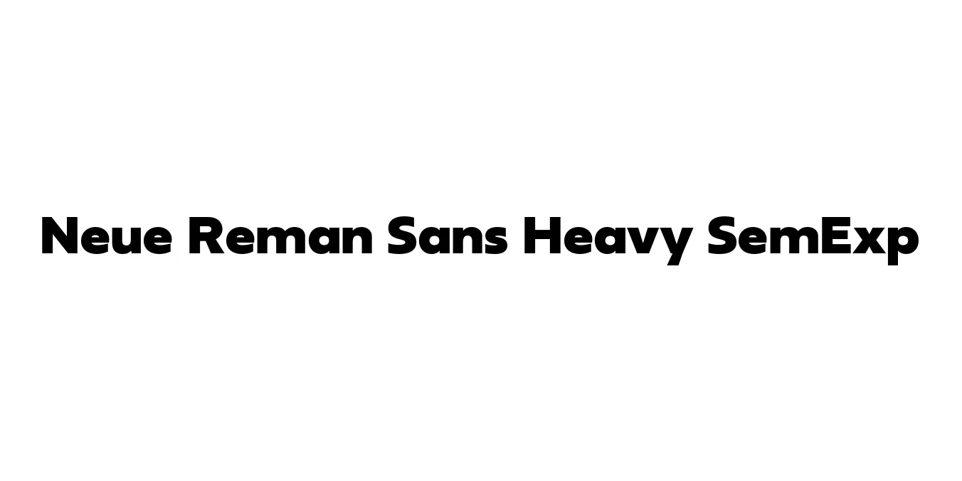 Neue Reman Sans Heavy SemExp Font Preview