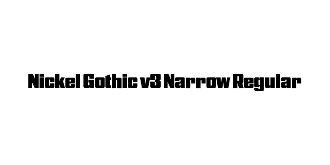 Nickel Gothic v3 Narrow Regular Font Preview
