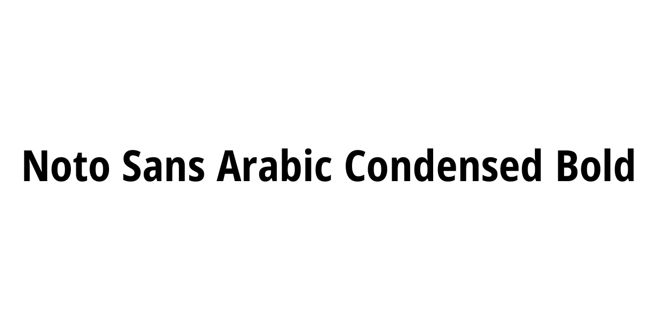 Noto Sans Arabic Condensed Bold Font Preview