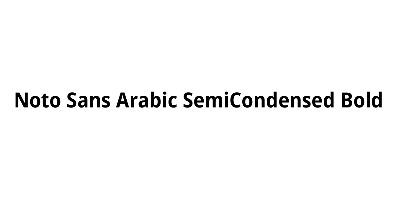 Noto Sans Arabic SemiCondensed Bold Font Preview