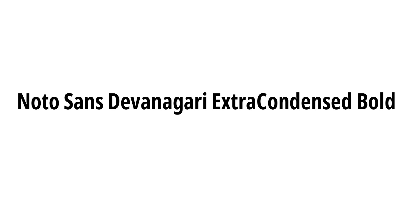 Noto Sans Devanagari ExtraCondensed Bold Font Preview