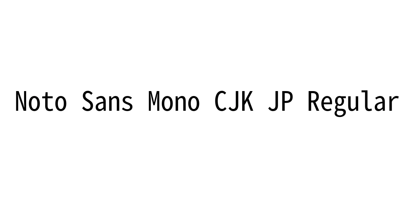 Noto Sans Mono CJK JP Regular Font Preview