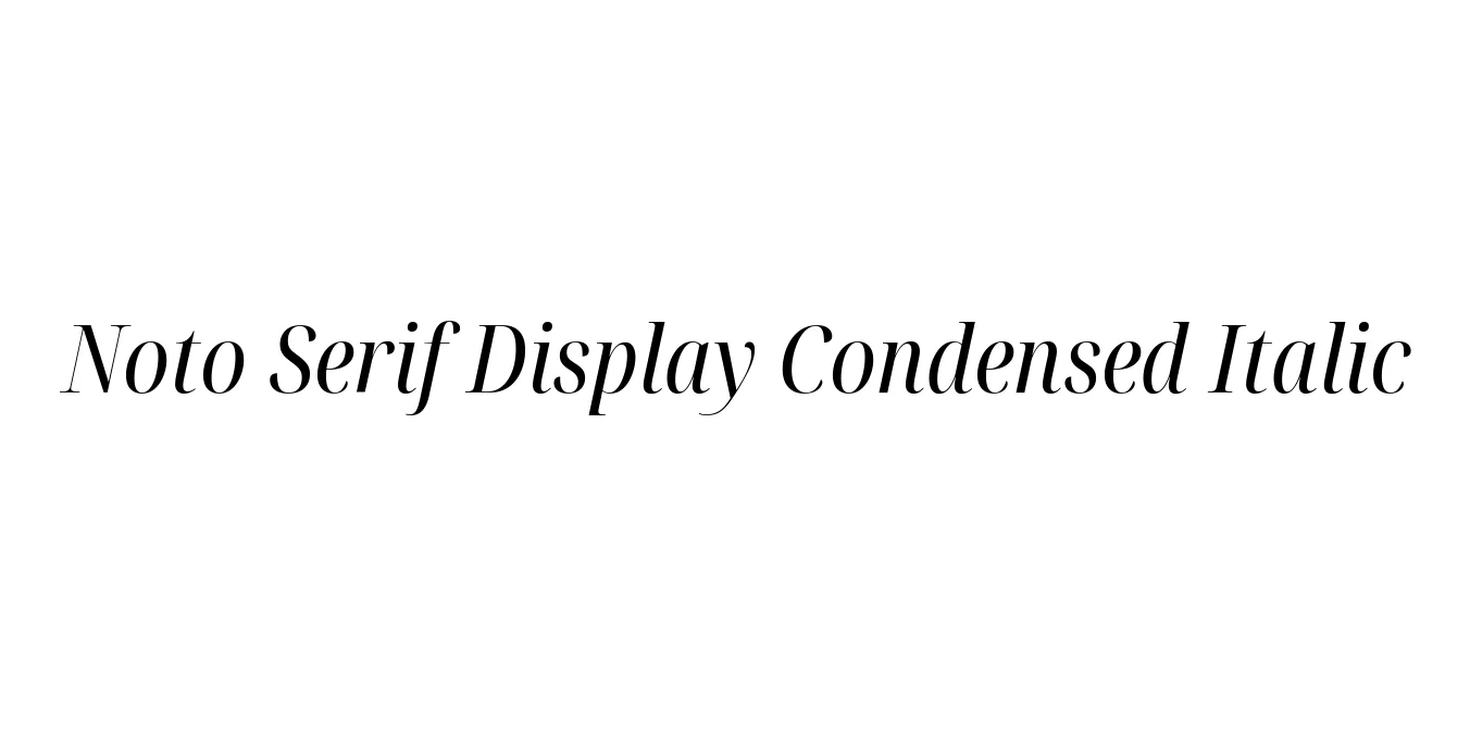 Noto Serif Display Condensed Italic Font Preview