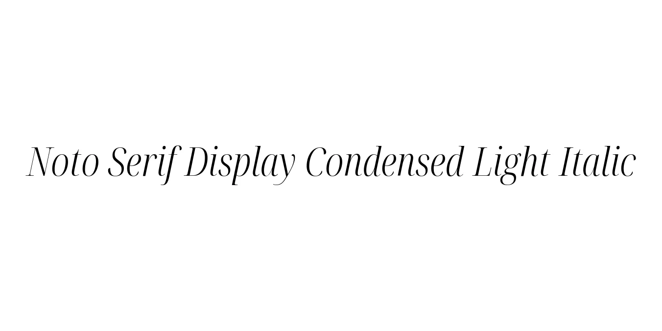 Noto Serif Display Condensed Light Italic Font Preview