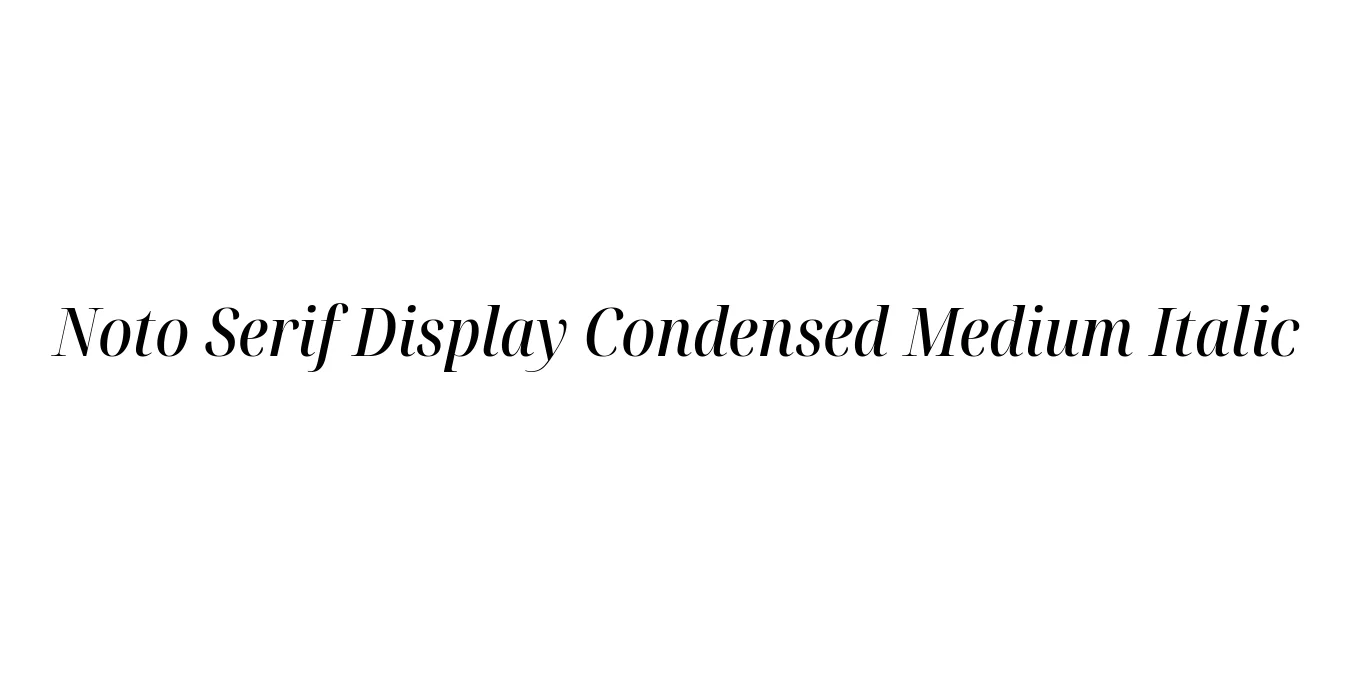 Noto Serif Display Condensed Medium Italic Font Preview