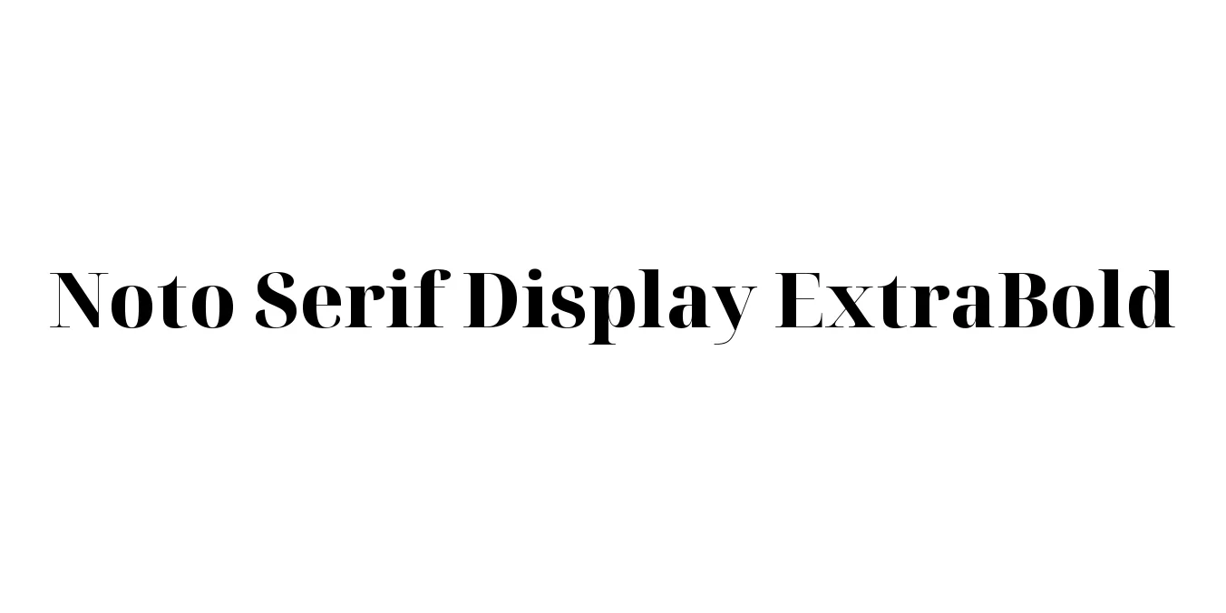 Noto Serif Display ExtraBold Font Preview