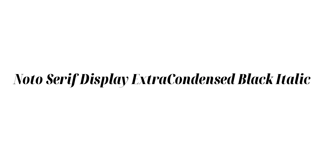 Noto Serif Display ExtraCondensed Black Italic Font Preview