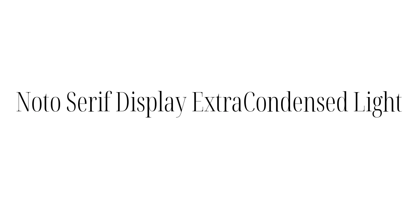 Noto Serif Display ExtraCondensed Light Font Preview