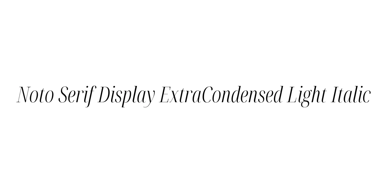 Noto Serif Display ExtraCondensed Light Italic Font Preview