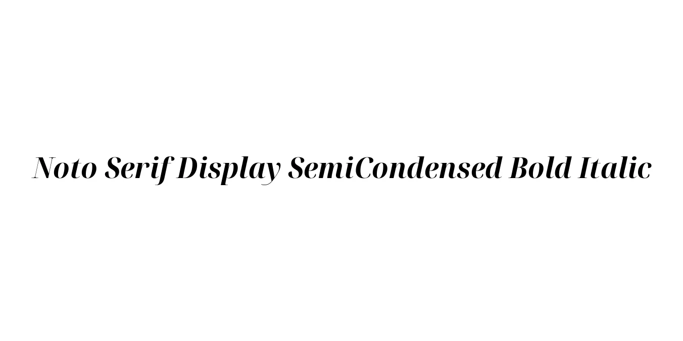 Noto Serif Display SemiCondensed Bold Italic Font Preview