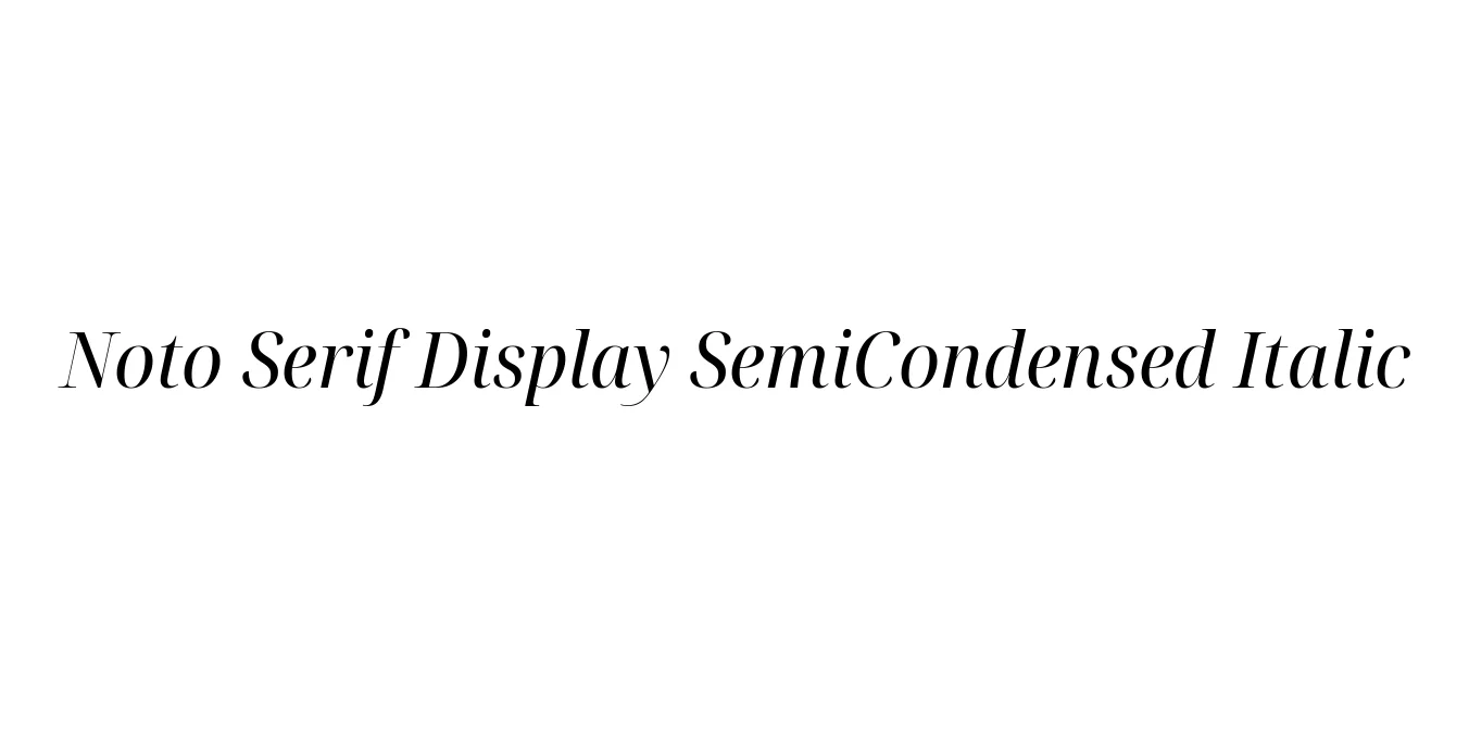 Noto Serif Display SemiCondensed Italic Font Preview