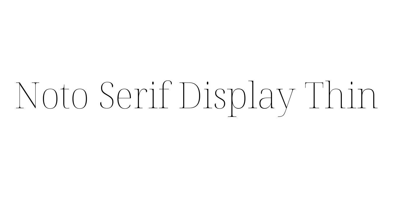 Noto Serif Display Thin Font Preview