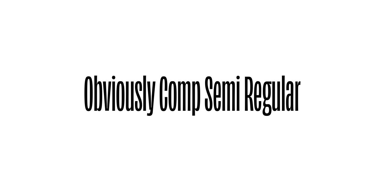 Obviously Comp Semi Regular Font Preview