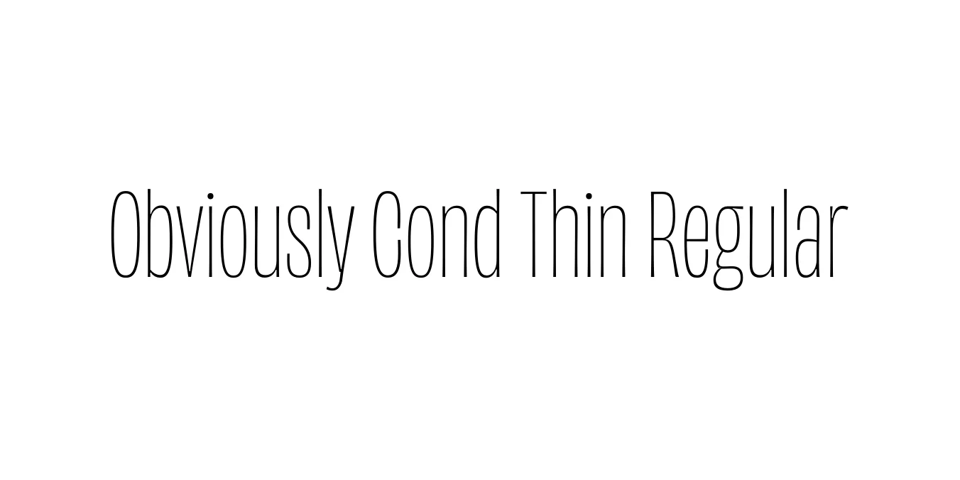 Obviously Cond Thin Regular Font Preview
