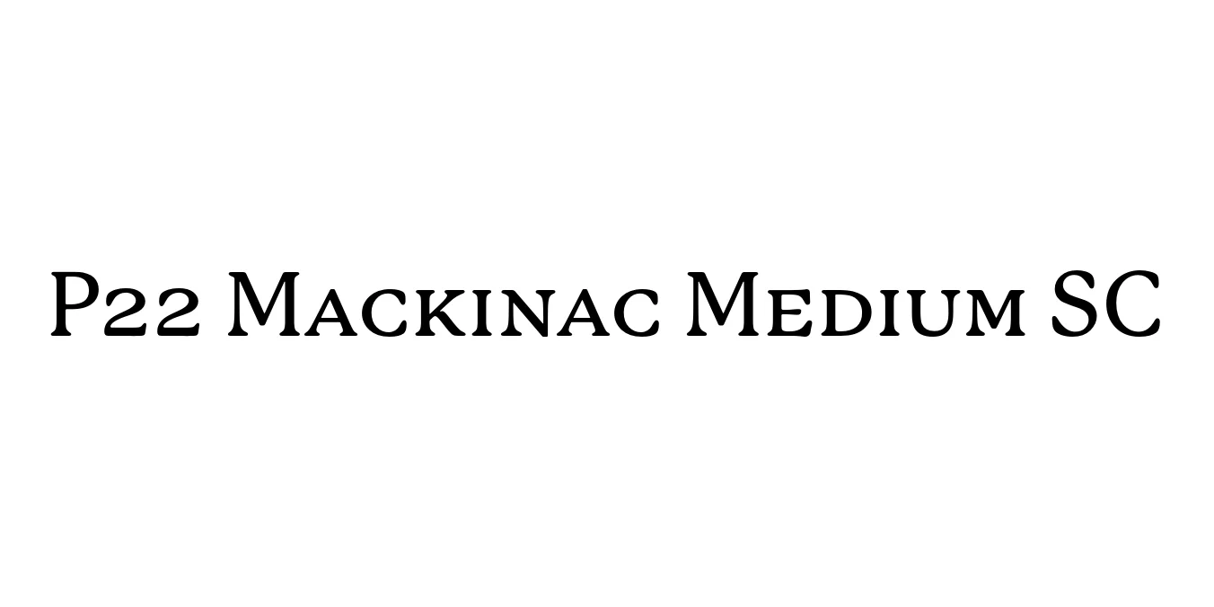 P22 Mackinac Medium SC Font Preview