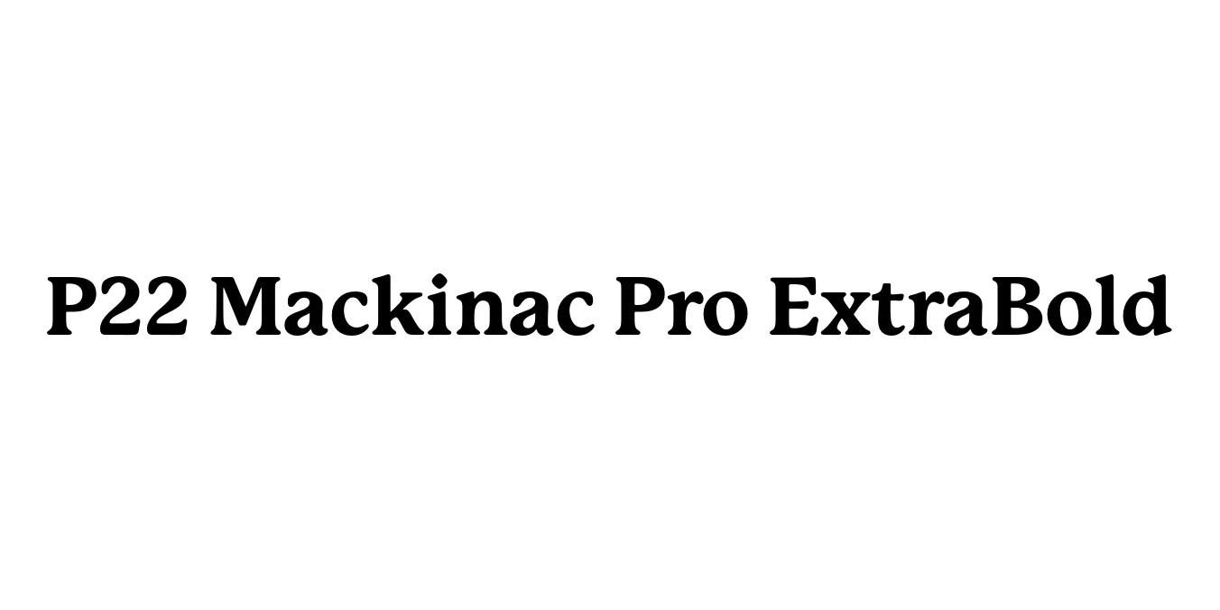 P22 Mackinac Pro ExtraBold Font Preview