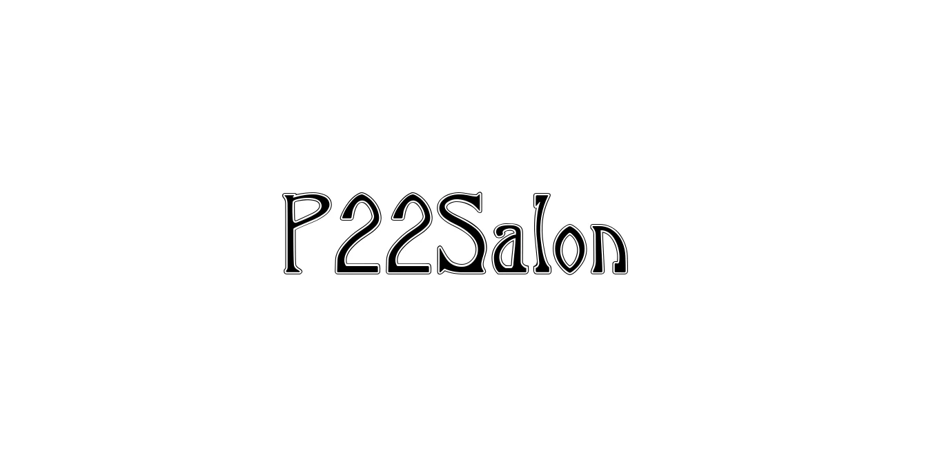 P22Salon ☞ Font Preview
