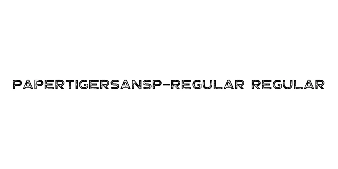 PaperTigerSansP-Regular Regular Font Preview