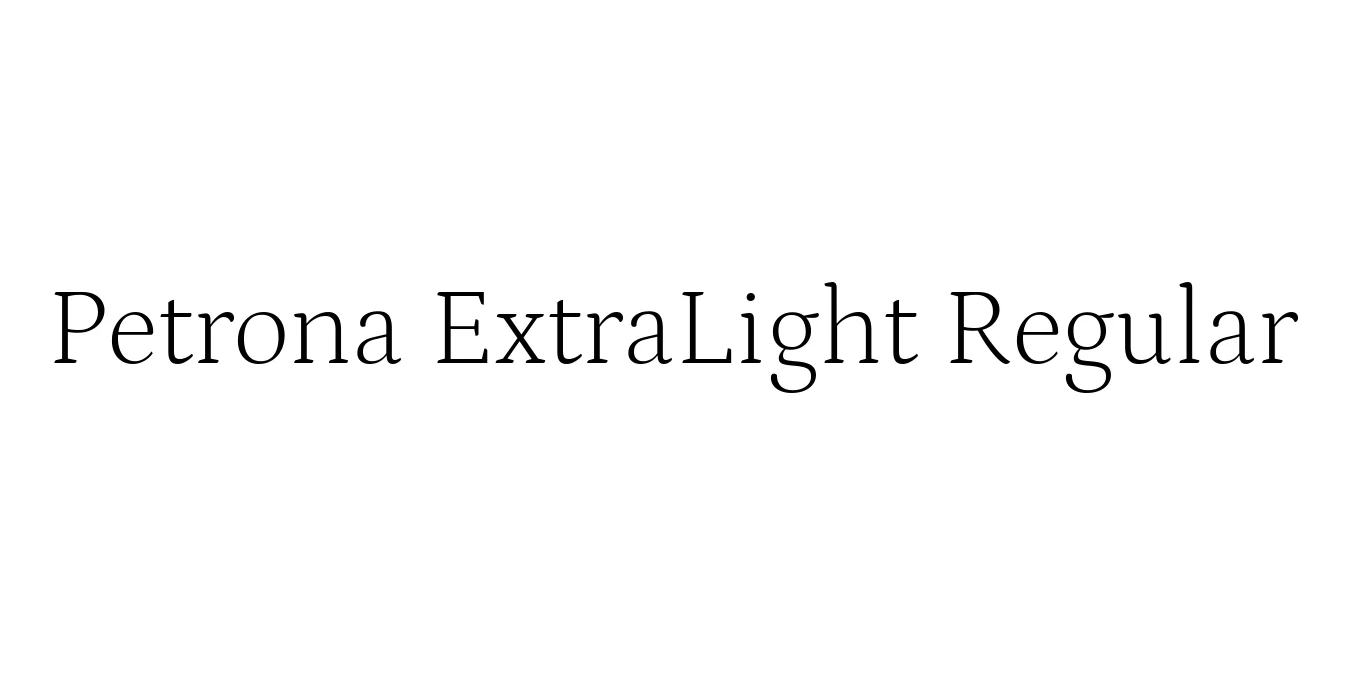 Petrona ExtraLight Regular Font Preview