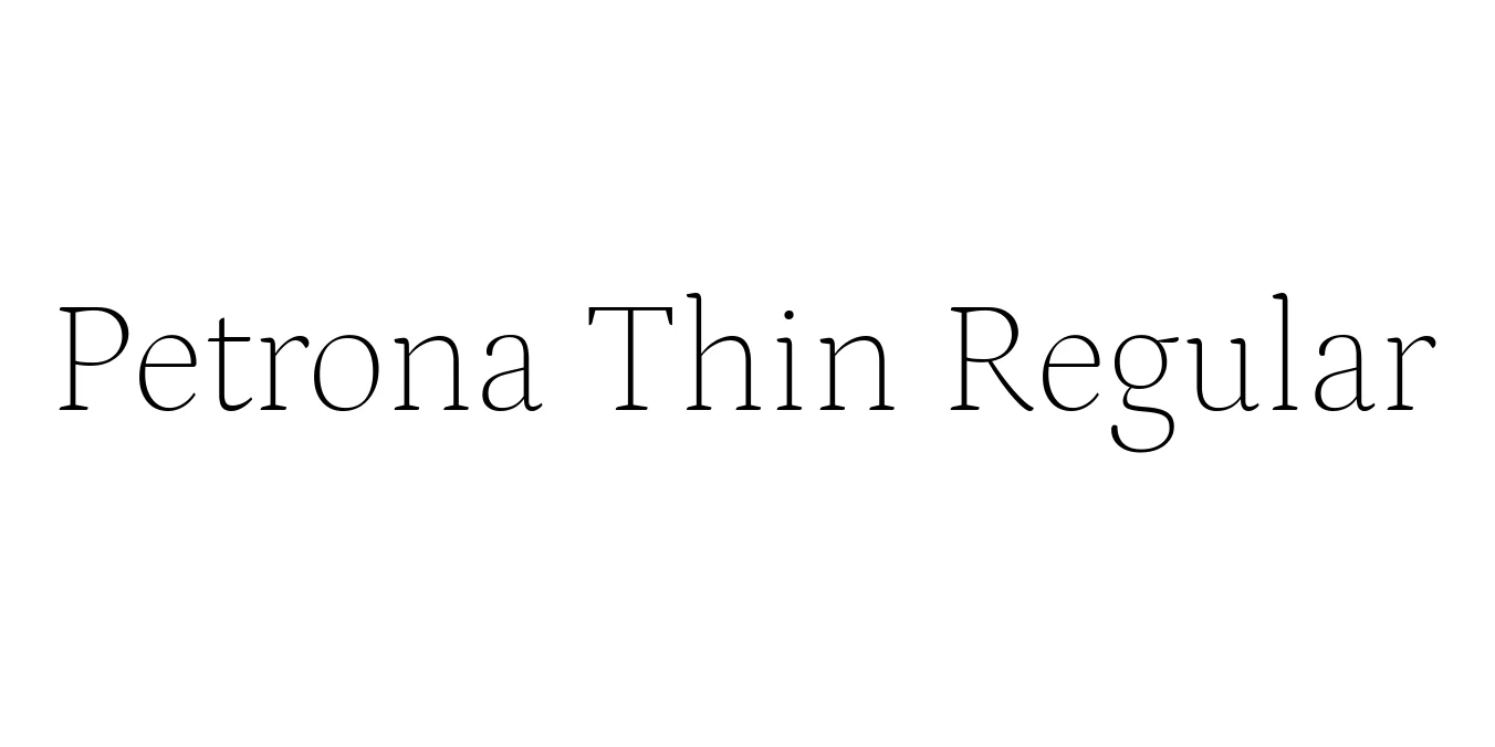Petrona Thin Regular Font Preview