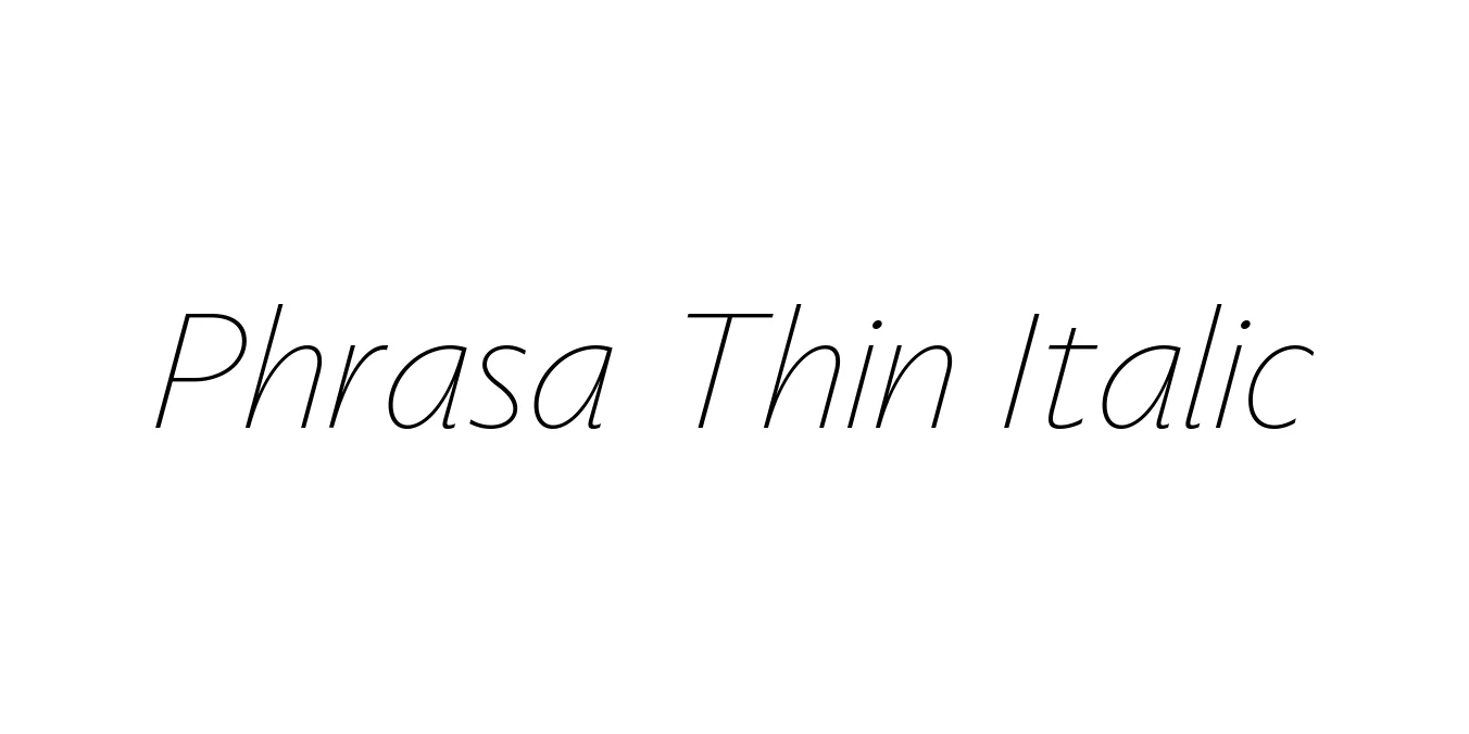 Phrasa Thin Italic Font Preview