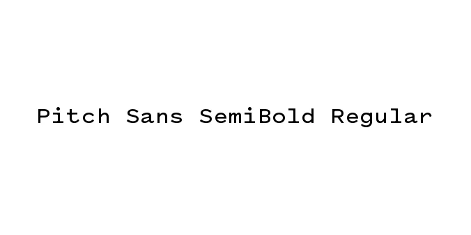 Pitch Sans SemiBold Regular Font Preview