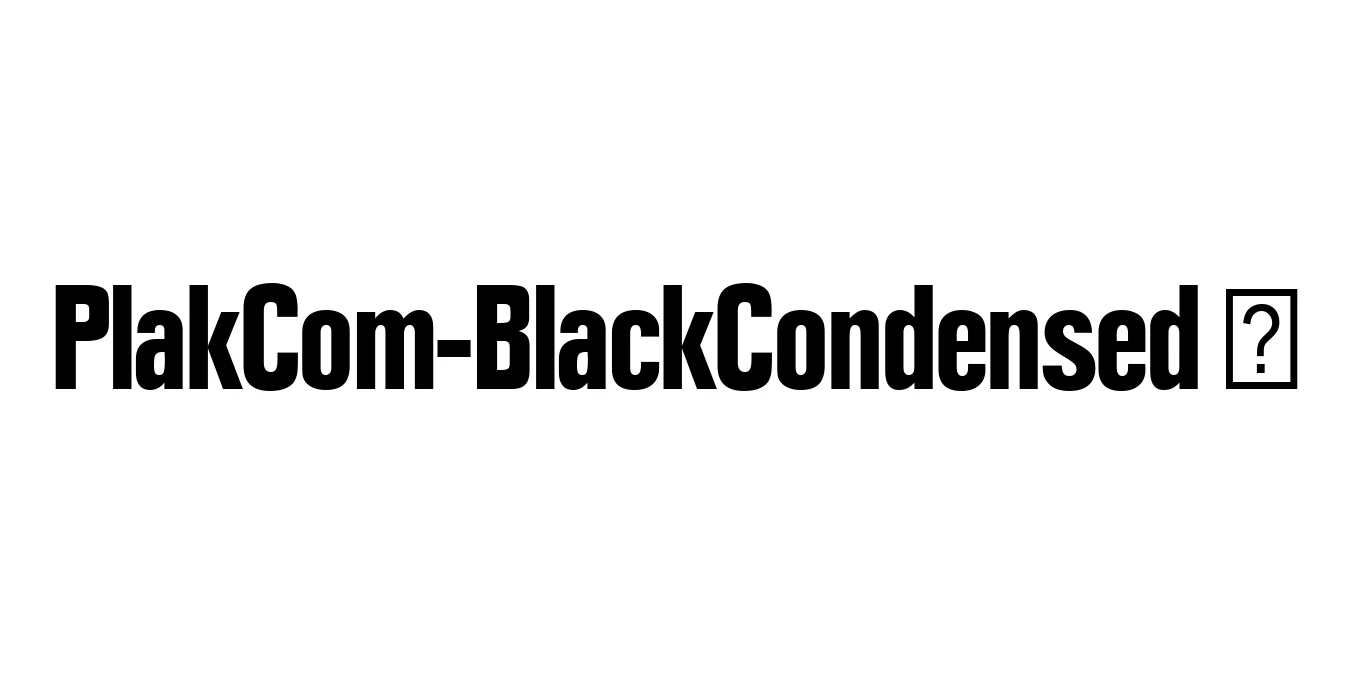 PlakCom-BlackCondensed ☞ Font Preview