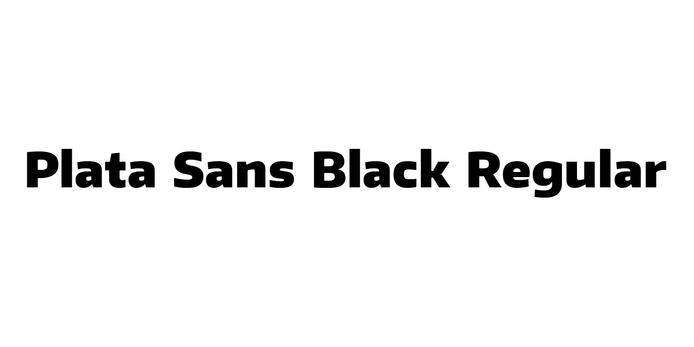 Plata Sans Black Regular Font Preview