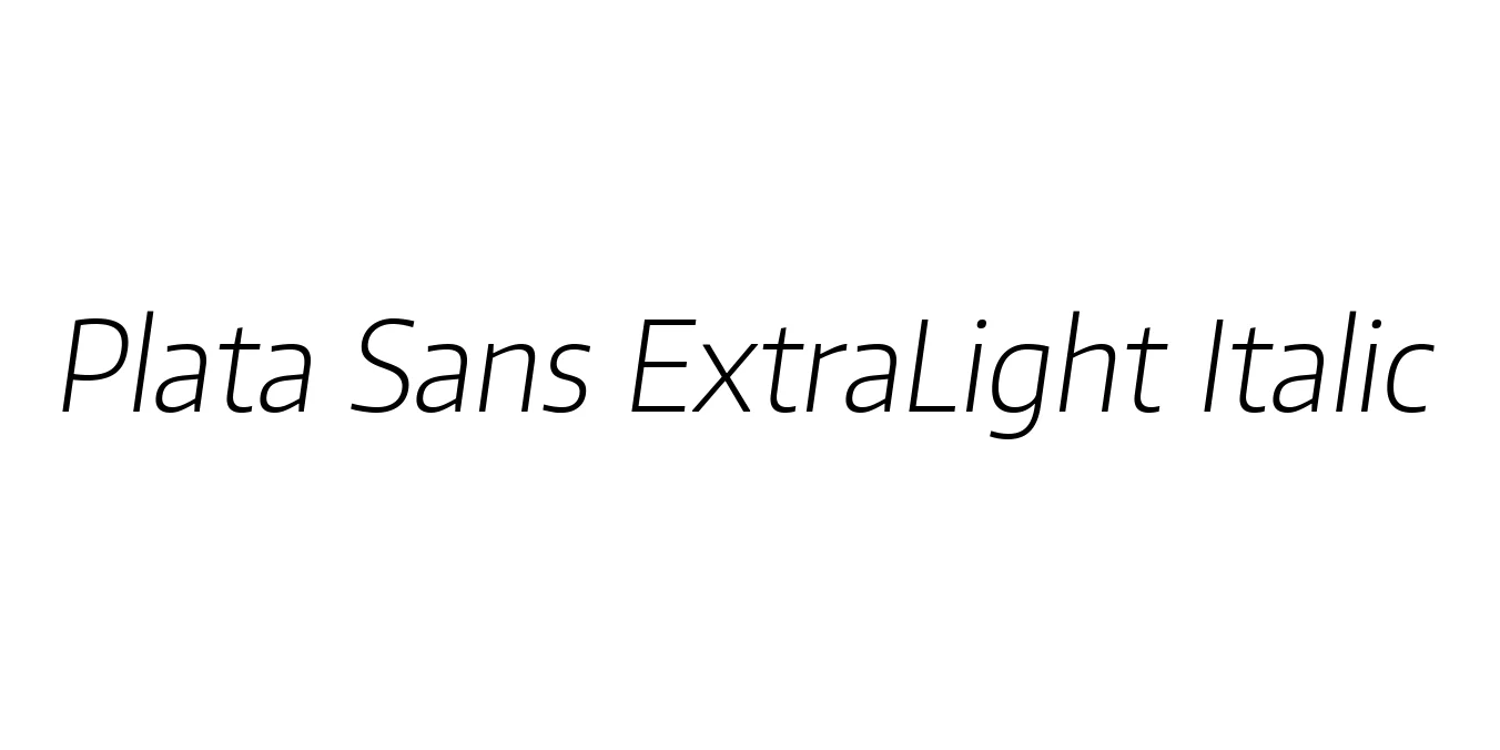 Plata Sans ExtraLight Italic Font Preview