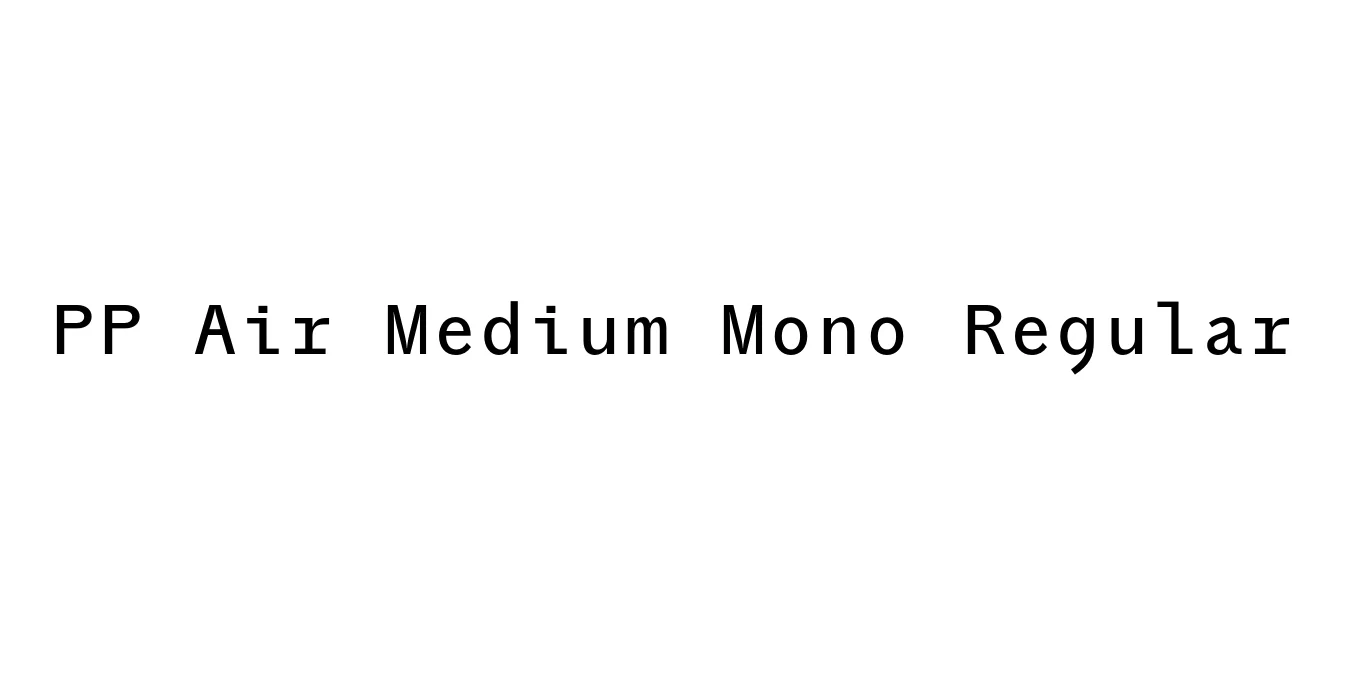 PP Air Medium Mono Regular Font Preview