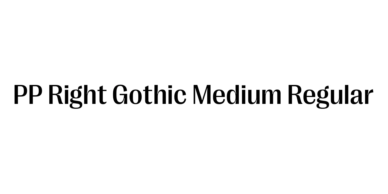 PP Right Gothic Medium Regular Font Preview