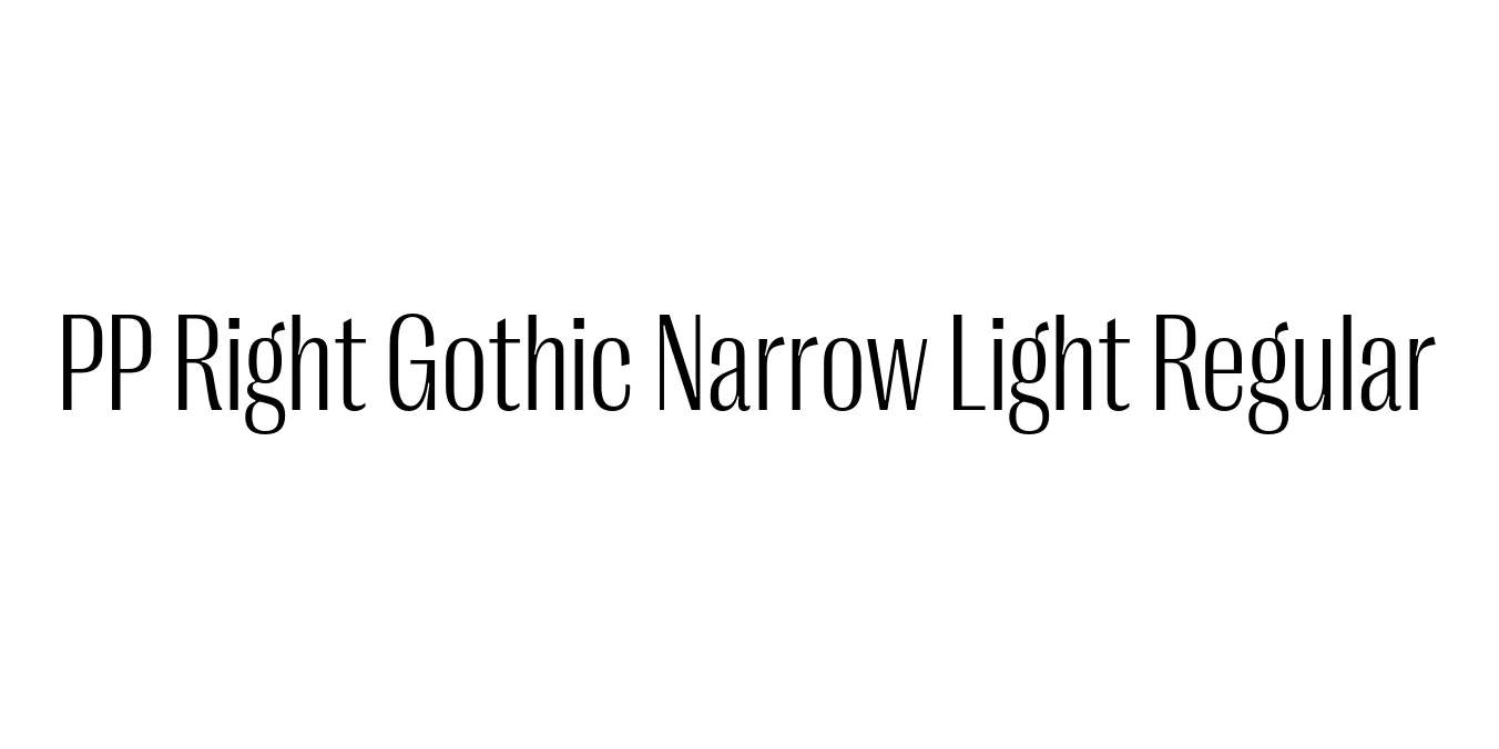 PP Right Gothic Narrow Light Regular Font Preview