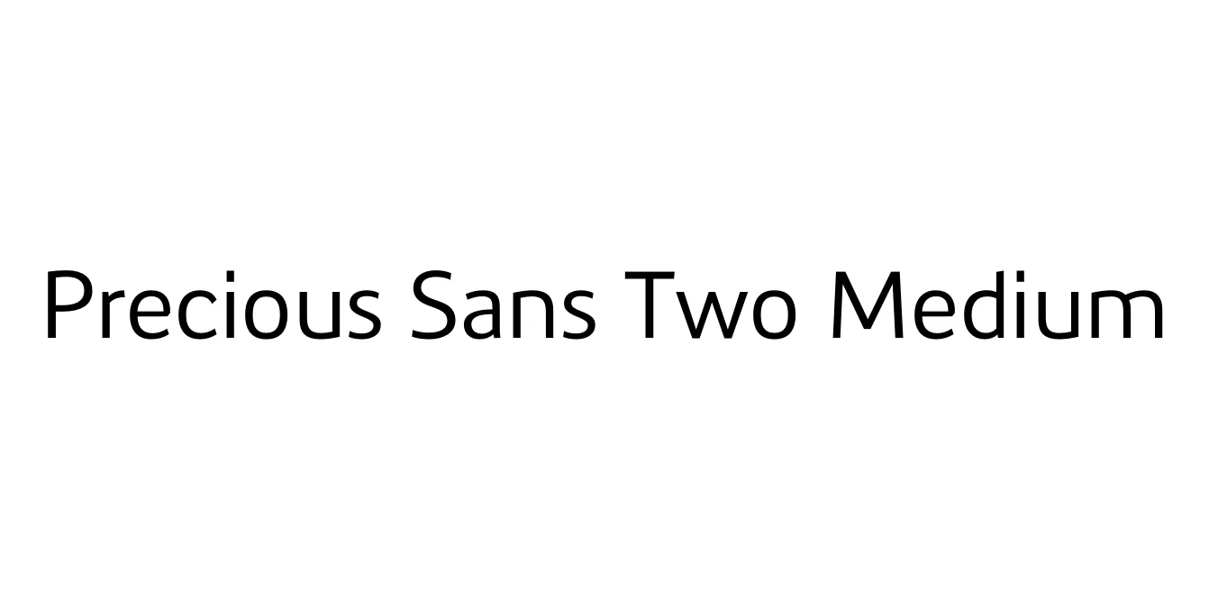 Precious Sans Two Medium Font Preview