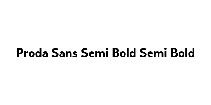Proda Sans Semi Bold Semi Bold Font Preview