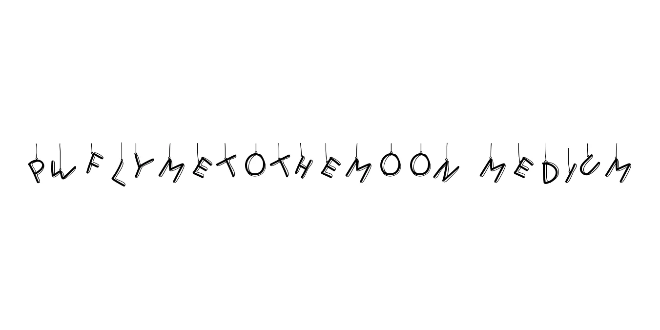 PWFlymetothemoon Medium Font Preview