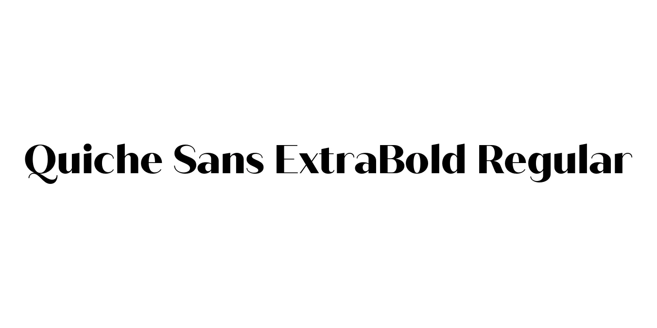 Quiche Sans ExtraBold Regular Font Preview