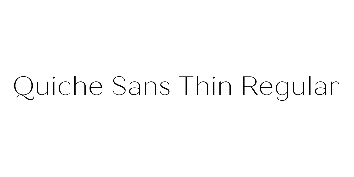 Quiche Sans Thin Regular Font Preview